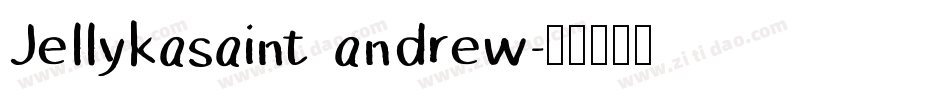 Jellykasaint andrew字体转换
